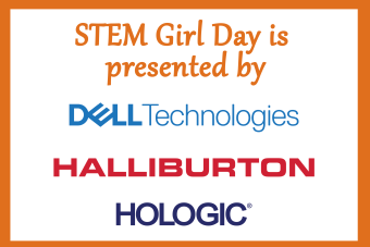 STEM Girl Day is Presented by Dell Technologies, Halliburton, Hologic