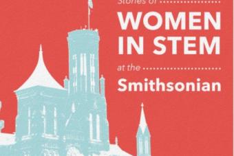 Stories of Women in STEM at the Smithsonian